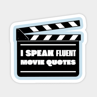 I speak fluent movie quotes Magnet