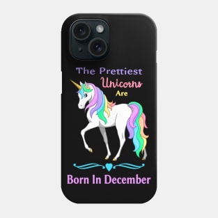 Pretty Rainbow Unicorn Born In December Birthday Girl Phone Case