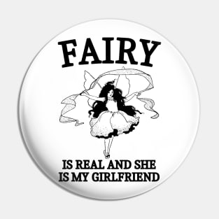 Fairy is real Pin