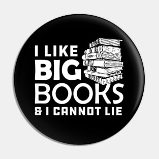 Book - I like big books and I can't lie Pin