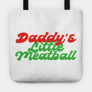 Daddys Little Meatball Italian Funny Tote