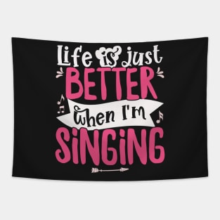 Life is just better when I'm Singing Acapella Quartet graphic Tapestry