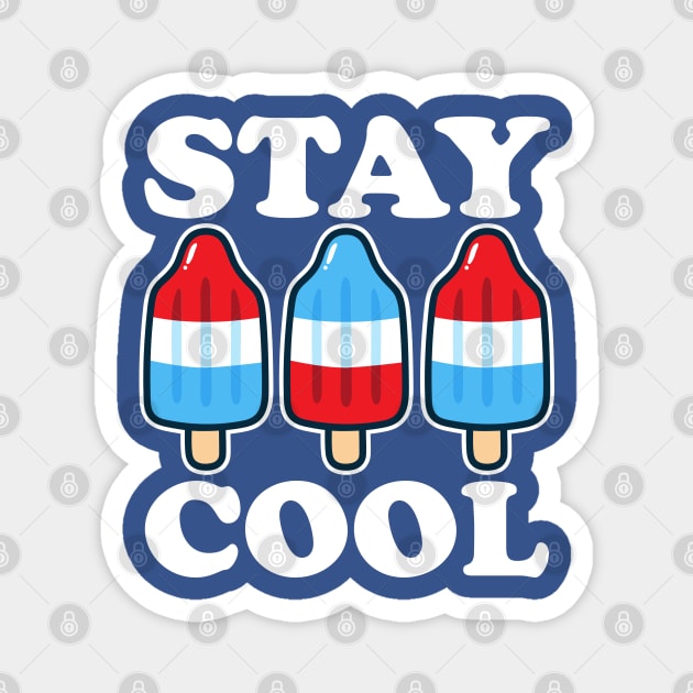 Stay Cool Rocket Pop Red White and Blue Popsicle Summer Magnet by DetourShirts