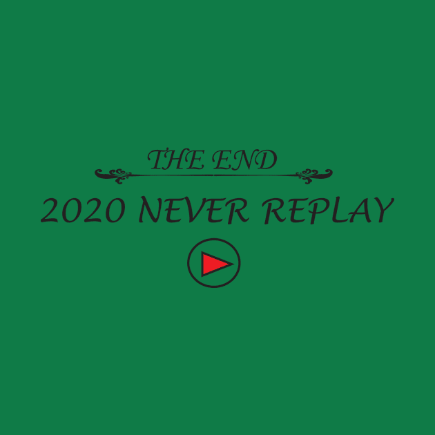 the end 2020 never replay by Maria Designer