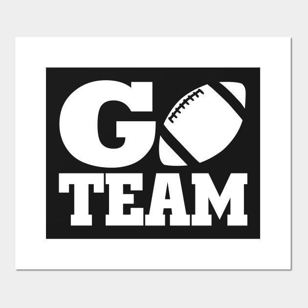 Go Team Football Football Team Poster E Stampa Artistica