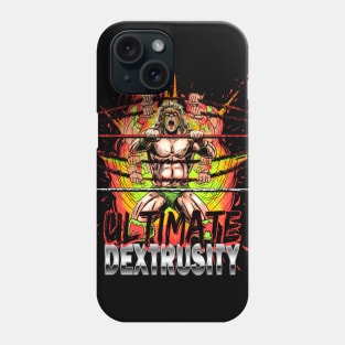 Ultimate Dextrusity Phone Case