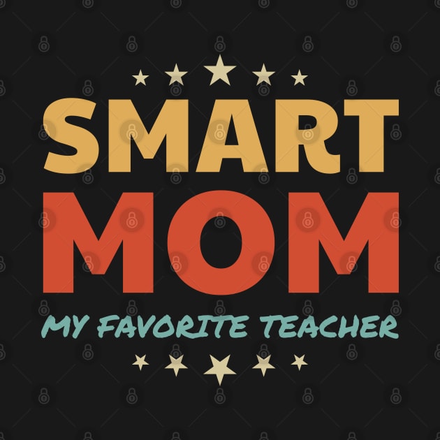 Smart Mom - My Favorite Teacher by All About Nerds