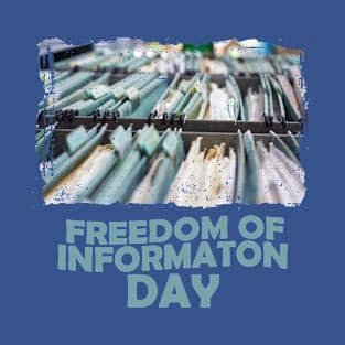 Freedom Of Information Day T-Shirt