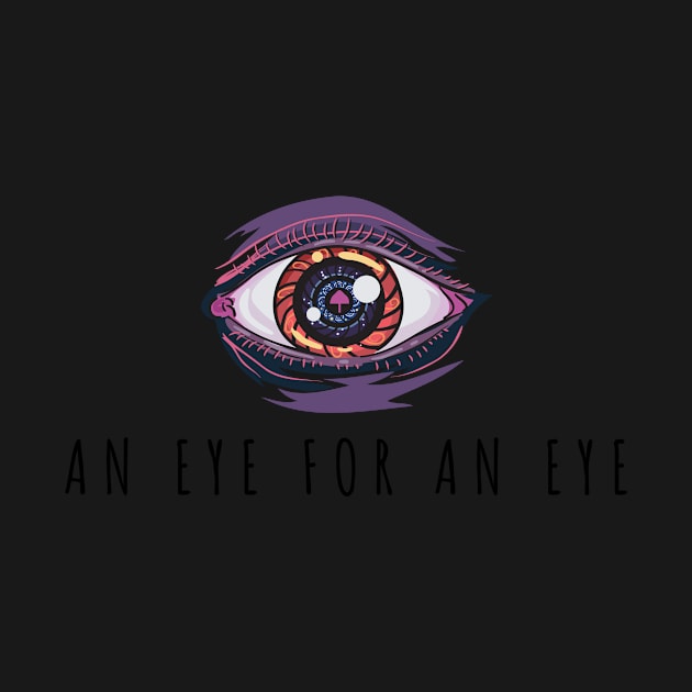 AN EYE FOR AN EYE QUOTE GIFT IDEA by yassinebd