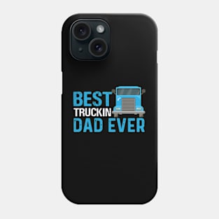 Best truckin dad ever Classic Phone Case