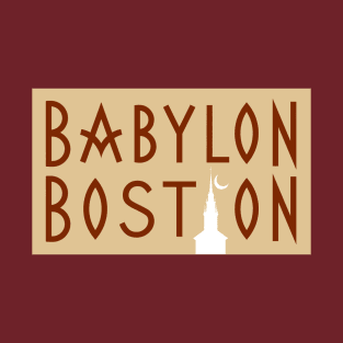 Babylon Boston Theme for Dark Backgrounds T-Shirt