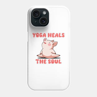 Zen Piggy - Yoga Heals The Soul Phone Case