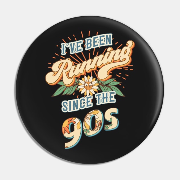 I ve been running since the 90s Groovy retro quote  gift for running Vintage floral pattern Pin by HomeCoquette