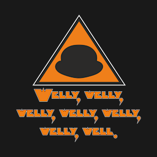 Welly, welly, welly, welly, welly, welly, well. A Orange Clockwork T-Shirt