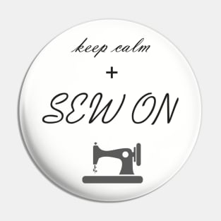 Keep calm and Sew On Pin