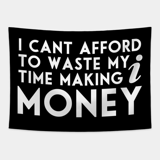 I can't afford to waste my time making money quote Tapestry by ownedandloved