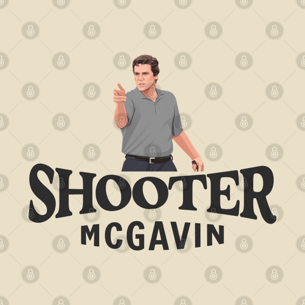 Shooter Mcgavin by BodinStreet