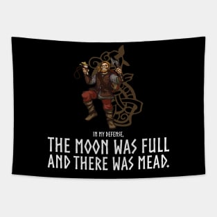 In my defense, the Moon was full and there was mead - Viking Tapestry