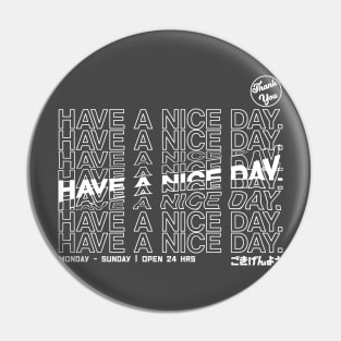 Have a nice day glitchy Pin