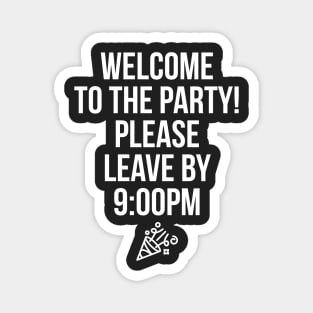 Leave by 9:00pm Funny Party Banner for Dad for Mom Magnet