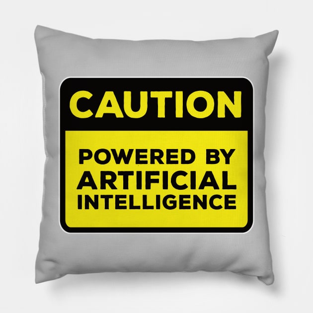 Funny Yellow Road Sign - Caution Powered by Artificial Intelligence Pillow by Software Testing Life