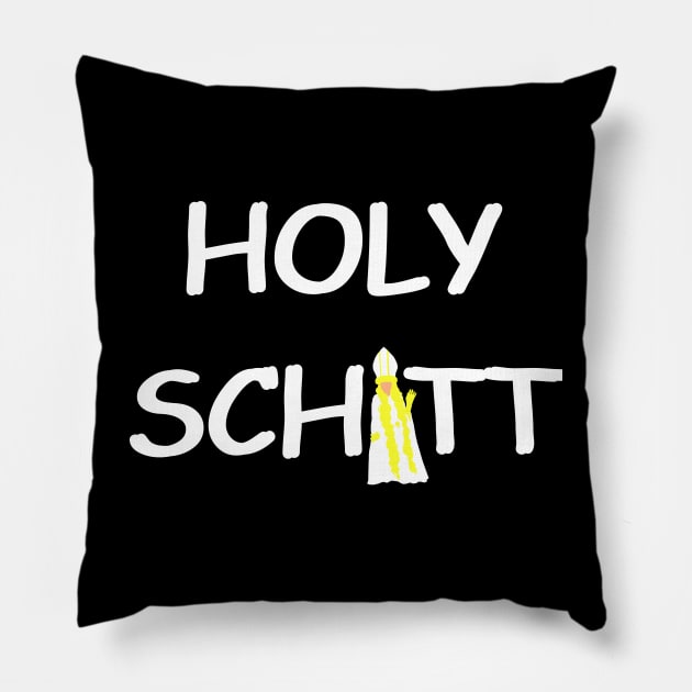 Holy Schitt Pillow by Blaze_Belushi