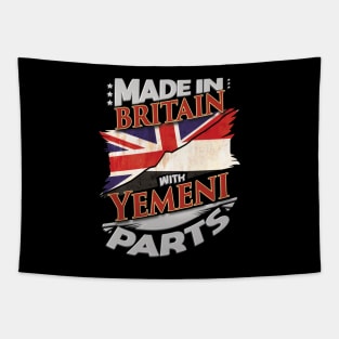 Made In Britain With Yemeni Parts - Gift for Yemeni From Yemen Tapestry