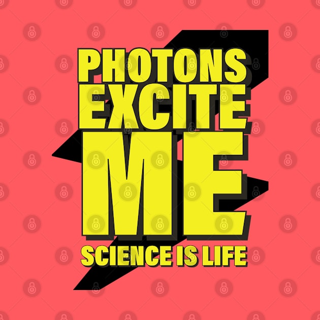 Photons Excite Me! by orbitaledge