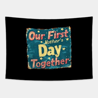 Our First Mother’s Day Together Tapestry