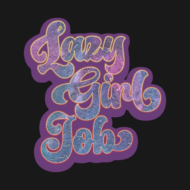 Vintage Lazy Girl Job Funny Retro Meme by BoobRoss