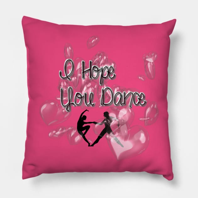 I Hope You Dance II Pillow by D_AUGUST_ART_53