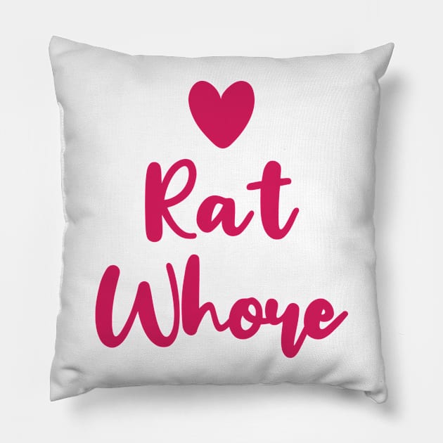 Rat Whore Pillow by hfdcreatives