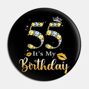 It's My 55th Birthday Pin