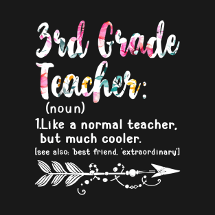 Third 3rd Grade Teacher Definition Shirt Teacher Team Flower T-Shirt