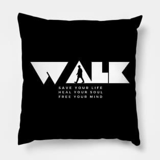 Going for a walk heals heart mind and soul Pillow