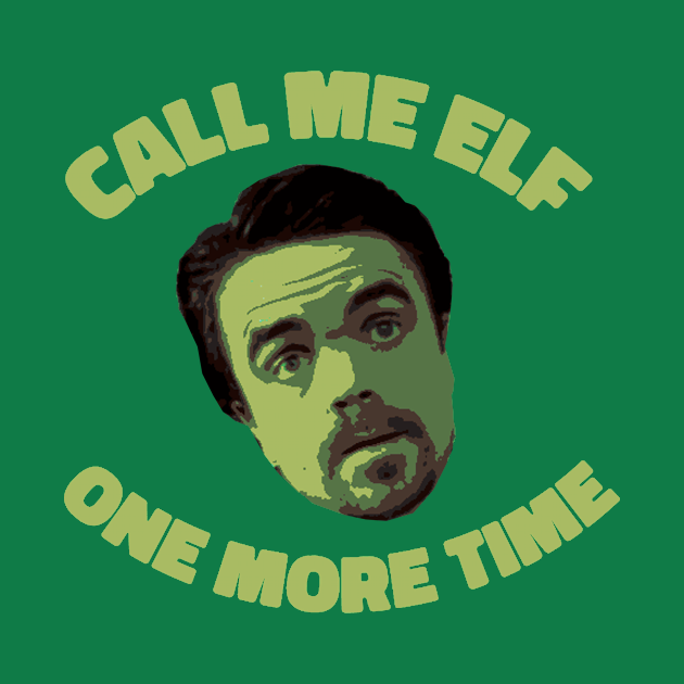 Discover Buddy The Elf - Call Me Elf One More Time - Elf Movie - T-Shirt