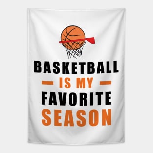 Basketball Is My Favorite Season Tapestry