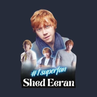 Rupert Grint Shed Eeran Parody Cursed no1 Fan Collage T-Shirt