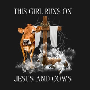 Farmer Christians Gift - Girl Runs On Jesus and Cows T-Shirt