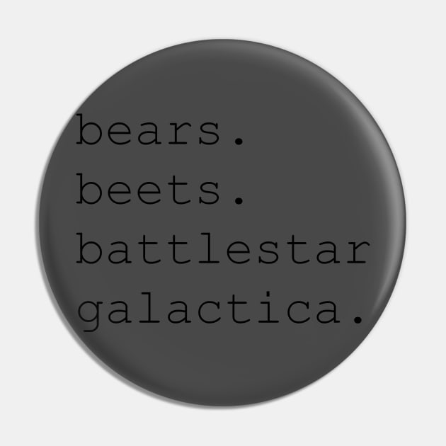 Bears beets battlestar Pin by Designs by Katie Leigh