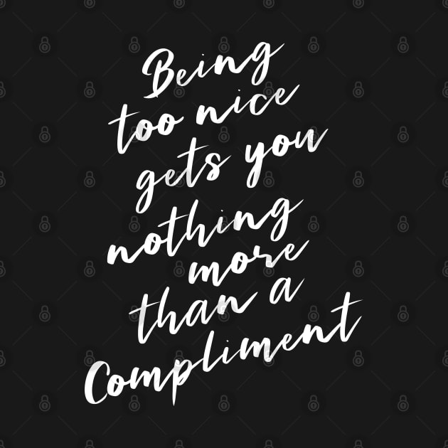 Being too nice gets you nothing more than a compliment | Happy People by FlyingWhale369