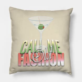 Call me old fashion Pillow