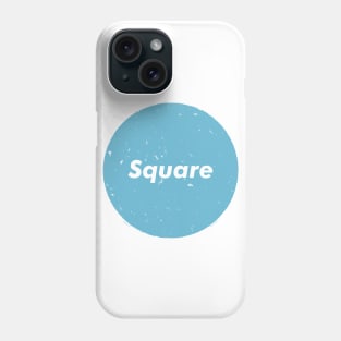 The word square has lost all meaning (Blue) Phone Case