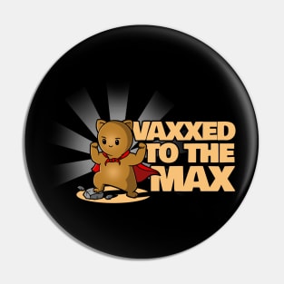 Vaxxed to the Max Pro-Vaccination Science Pin