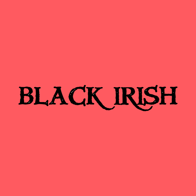 Black Irish by SteamyR