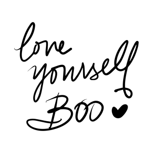 Love Yourself Boo T-Shirt