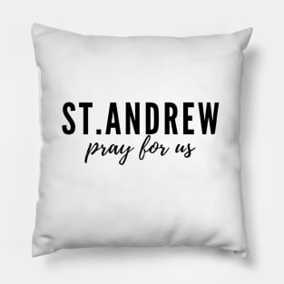 St. Andrew pray for us Pillow
