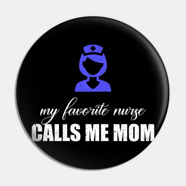 My favorite nurse calls me mom Pin by FatTize