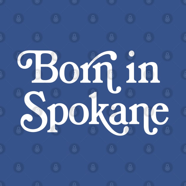 Born In Spokane - Boston Pride Typography Design by DankFutura