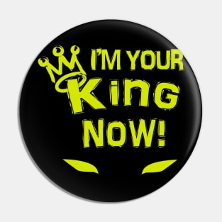 I'm your king Black Superhero tshirt Pin